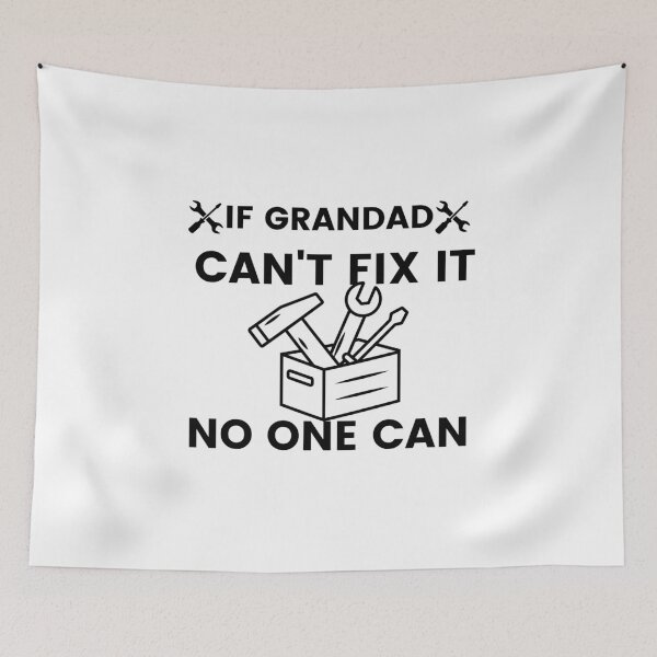 Item preview, If Grandad Can't Fix It, No One Can - Funny Grandpa designed and sold by Artystico  ⭐⭐⭐⭐⭐.