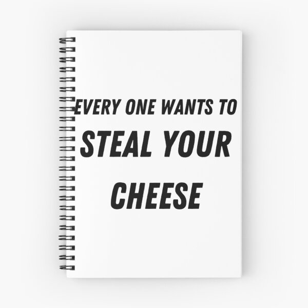 Item preview, Everyone Wants To Steal Your Cheese (2) designed and sold by Theniceniya.