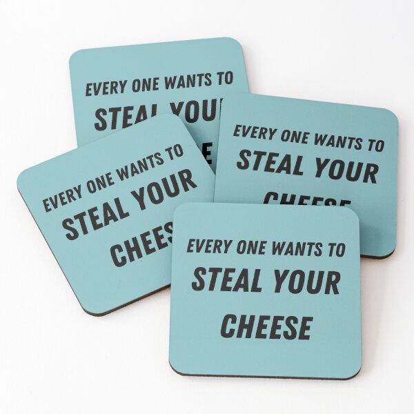 Item preview, Everyone Wants To Steal Your Cheese (2) designed and sold by Theniceniya.