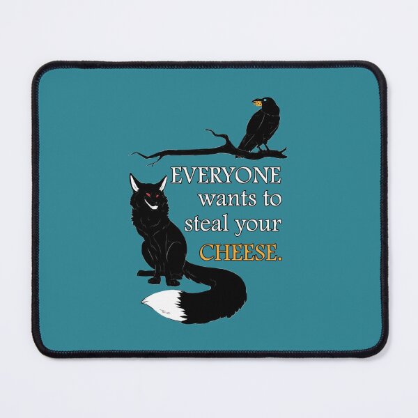 Item preview, Everyone Wants To Steal Your Cheese designed and sold by Theniceniya.