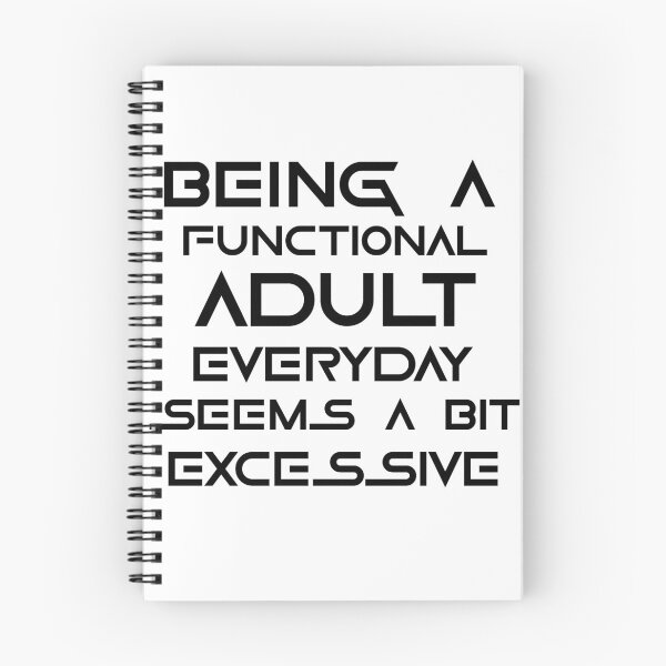 Item preview, Being a functional adult everyday seems a bit excessive designed and sold by felric.