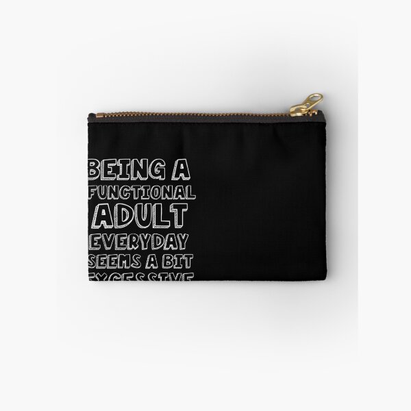 Item preview, Being a functional adult everyday seems a bit excessive designed and sold by felric.