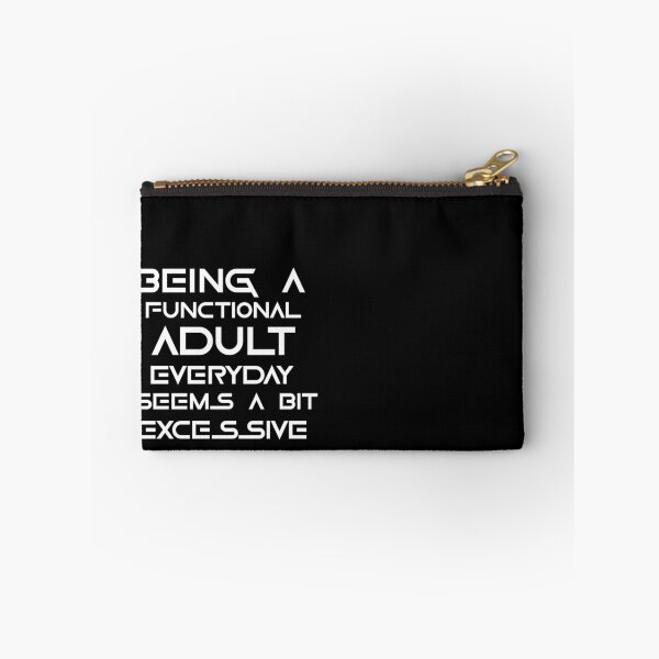 Item preview, Being a functional adult everyday seems a bit excessive designed and sold by felric.