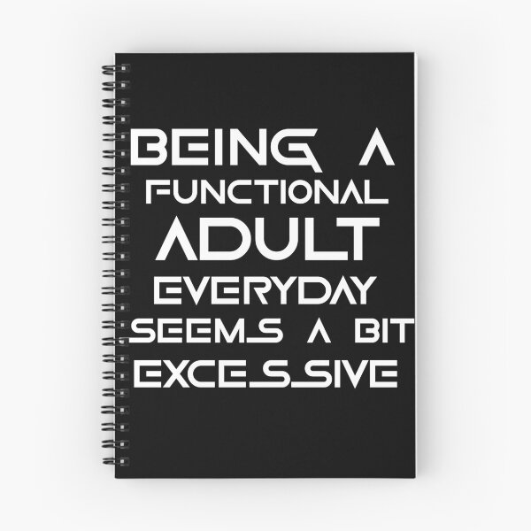 Item preview, Being a functional adult everyday seems a bit excessive designed and sold by felric.