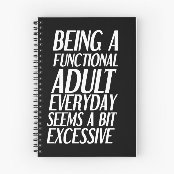 Item preview, Being a functional adult everyday seems a bit excessive designed and sold by felric.