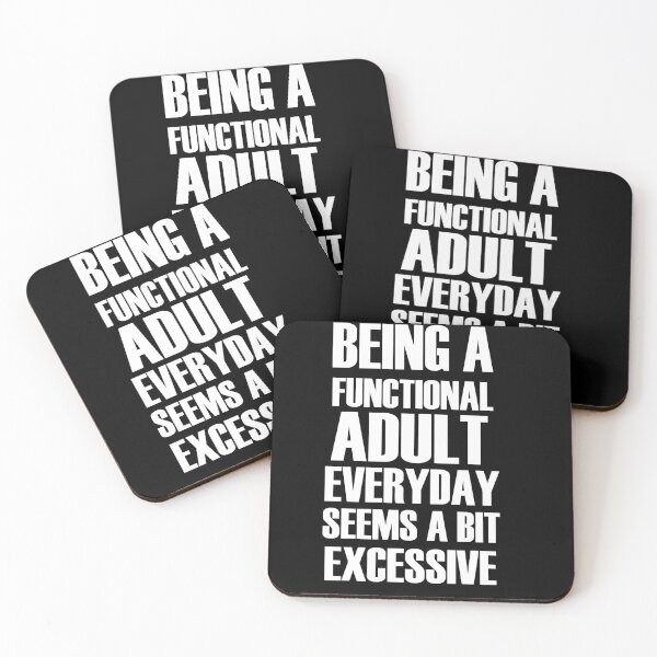 Item preview, Being a functional adult everyday seems a bit excessive designed and sold by felric.