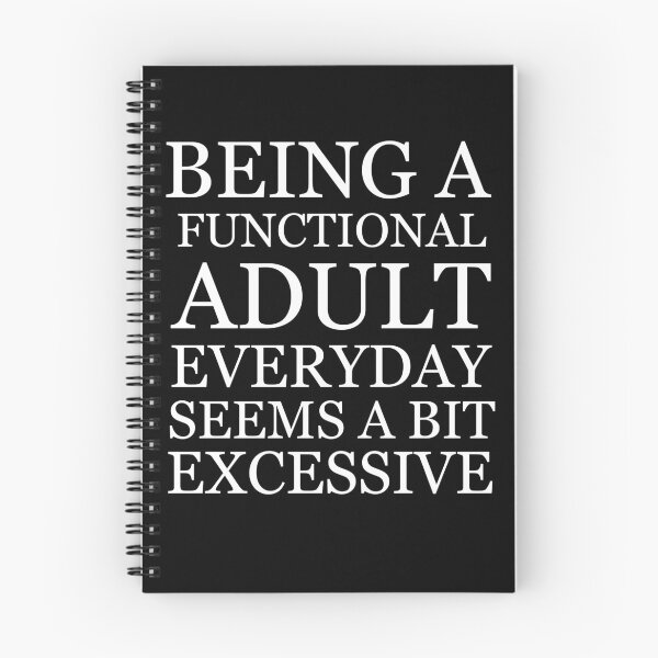 Item preview, Being a functional adult everyday seems a bit excessive designed and sold by felric.