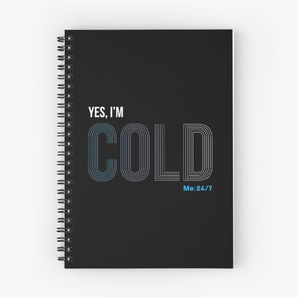 Item preview, Yes I'm Cold - Me 24 7 - funny always freezing designed and sold by NawalMagdy.