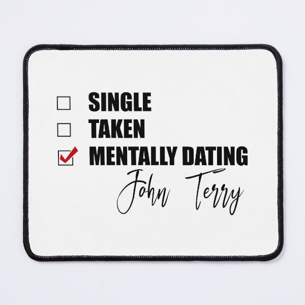 Item preview, Mentally Dating John Terry designed and sold by Bend-The-Trendd.