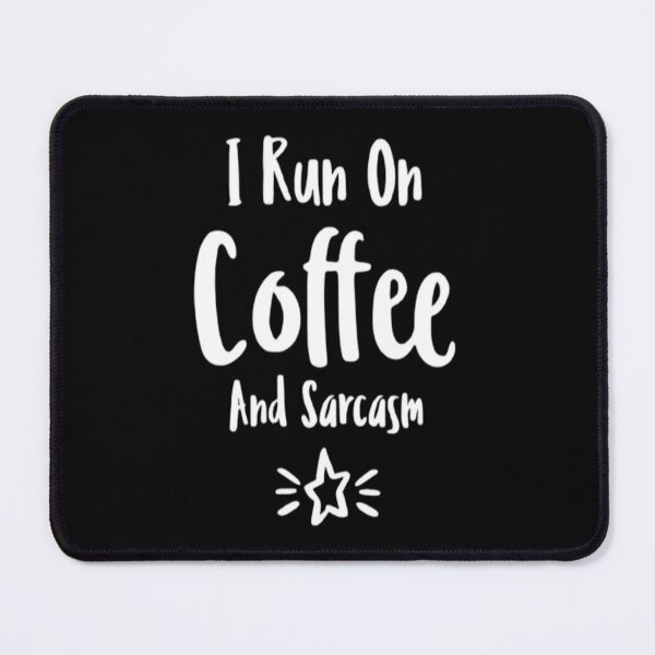 Item preview, Coffee And Sarcasm Small designed and sold by Zoo-Moo.
