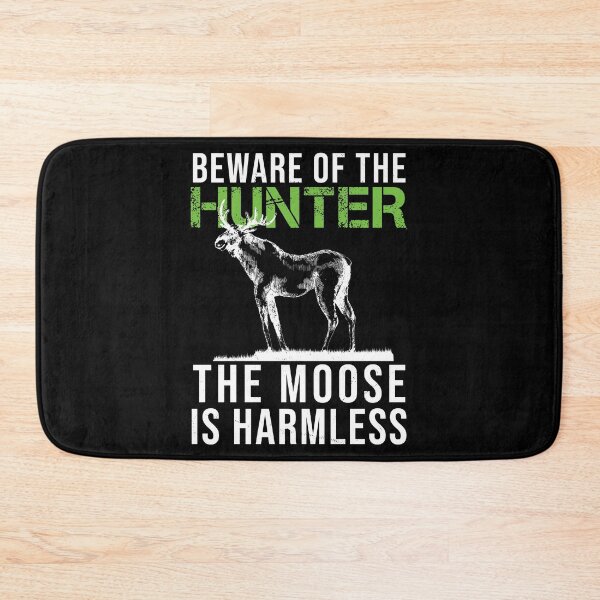 Item preview, Beware Of The Hunter Hunting Moose Funny Hunter Harmless designed and sold by StrongShirts.