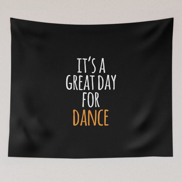 Item preview, It's a Great Day for Dance designed and sold by kindxinn.
