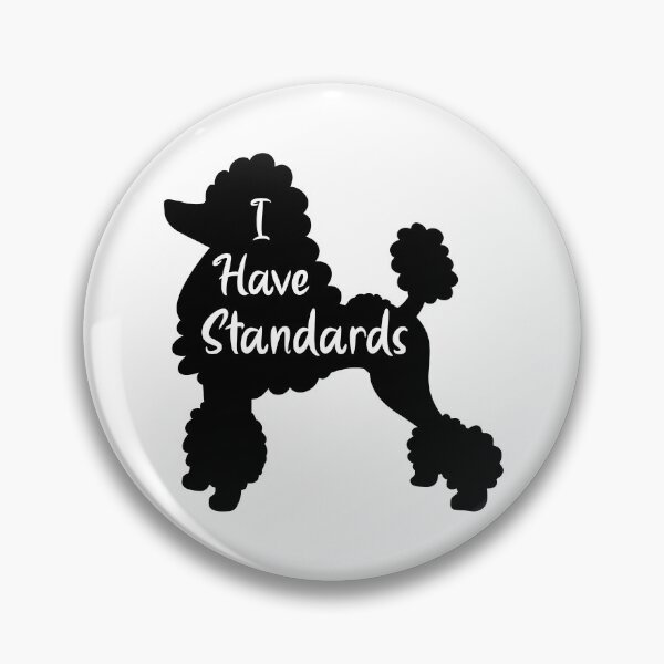 Item preview, Poodle, I Have standards designed and sold by OneCraftyLady.