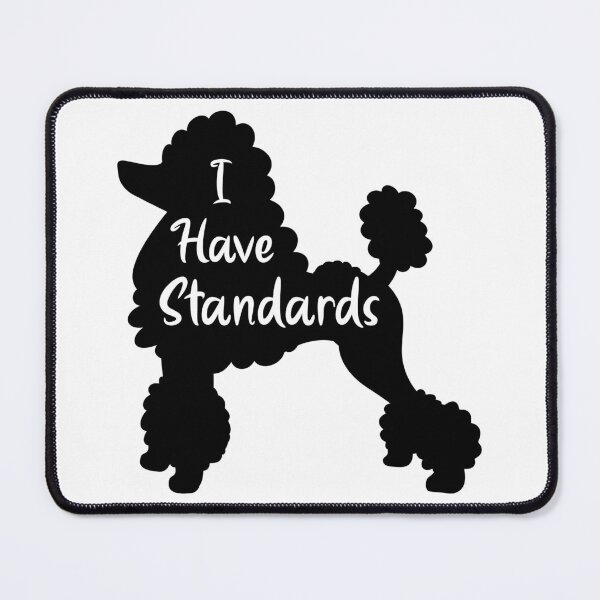 Item preview, Poodle, I Have standards designed and sold by OneCraftyLady.