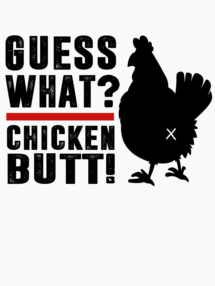 Disover Guess What? Chicken Butt! Essential T-Shirt