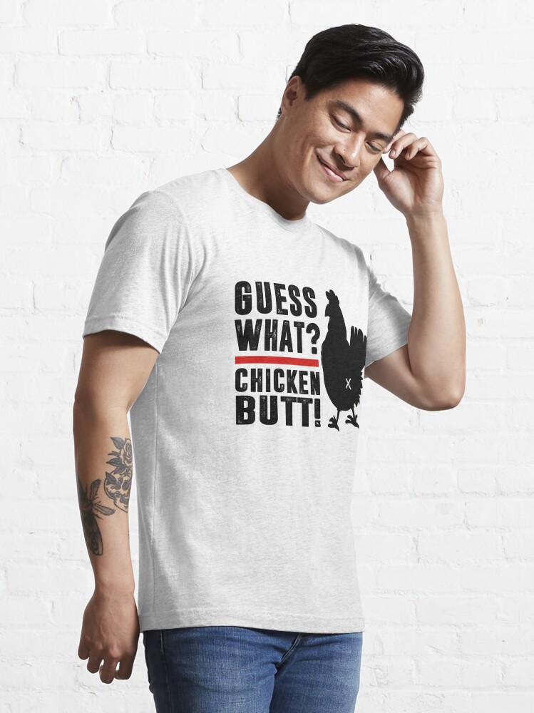 Discover Guess What? Chicken Butt! Essential T-Shirt