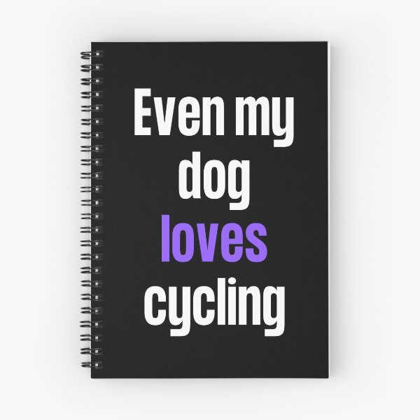 Item preview, Even my dog loves cycling designed and sold by TheGreenGoat.