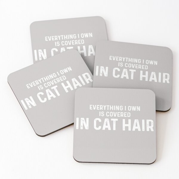 Item preview, Copy of Everything I Own Is Covered In Cat Hair designed and sold by blueprint198686.
