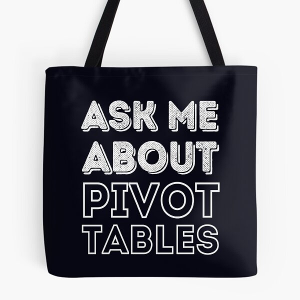 Item preview, Pivot Table Fan Club Ask Me About Pivot Tables-Accounting and Financial Fun  designed and sold by madtoyman.