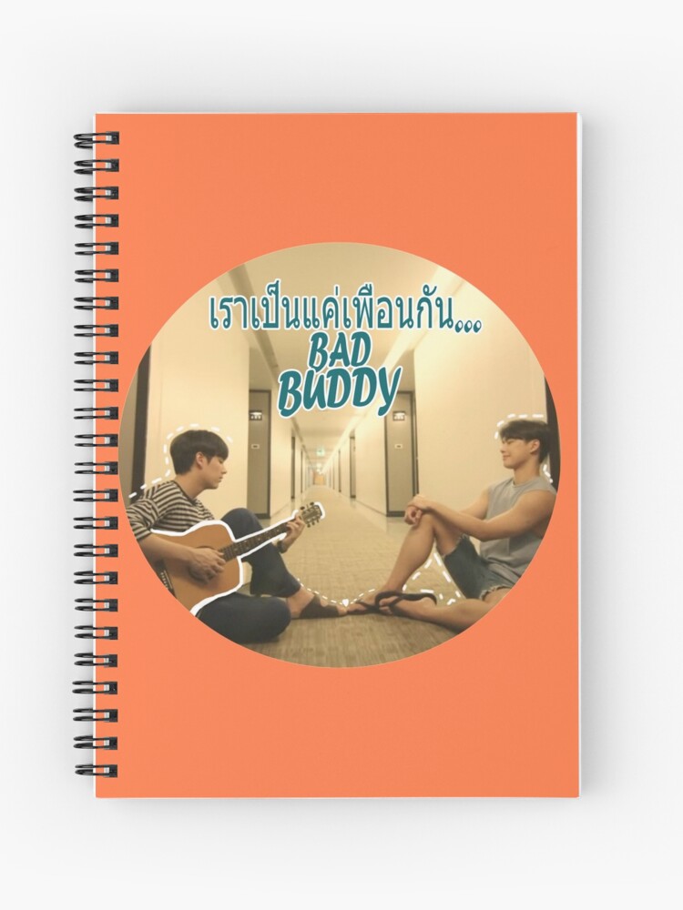 Are We Just Friends Thai Bl Bad Buddy Spiral Notebook For Sale By Hyunjinsstay Redbubble