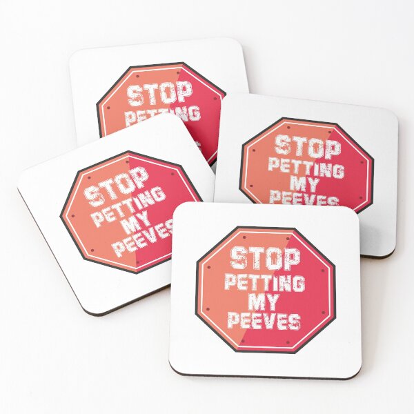 Item preview, stop petting my peeves  designed and sold by Badreasfoury.