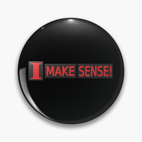 Item preview, Cute Artwork Design About "Make Sense" Buy Now! designed and sold by Health And Fitness Posts e-Store.