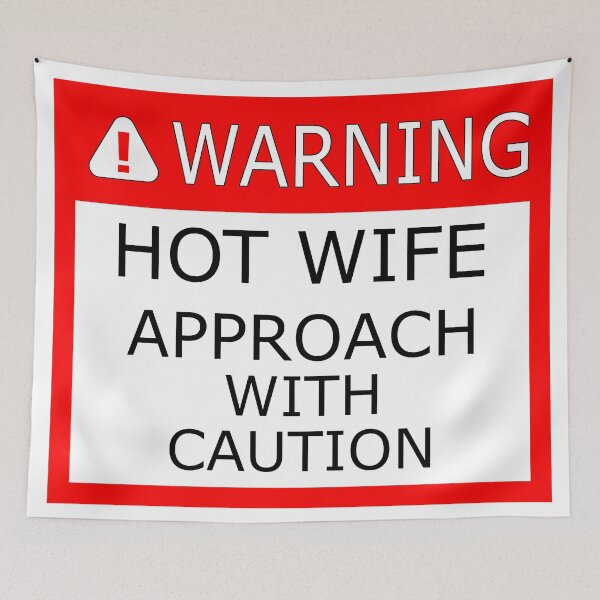 Item preview, Warning! Hot Wife Approach with Caution designed and sold by James Pearson.