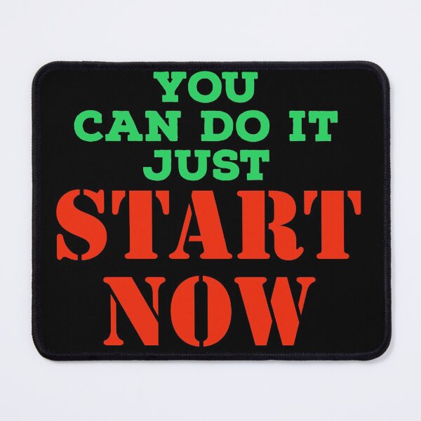 Item preview, YOU CAN DO IT JUST START NOW designed and sold by ArtiLand.