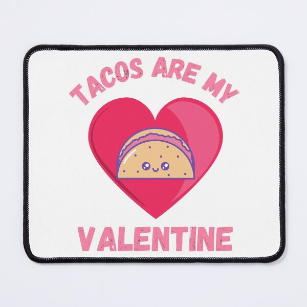 Item preview, Tacos Are My Valentine designed and sold by TeePartyHost.