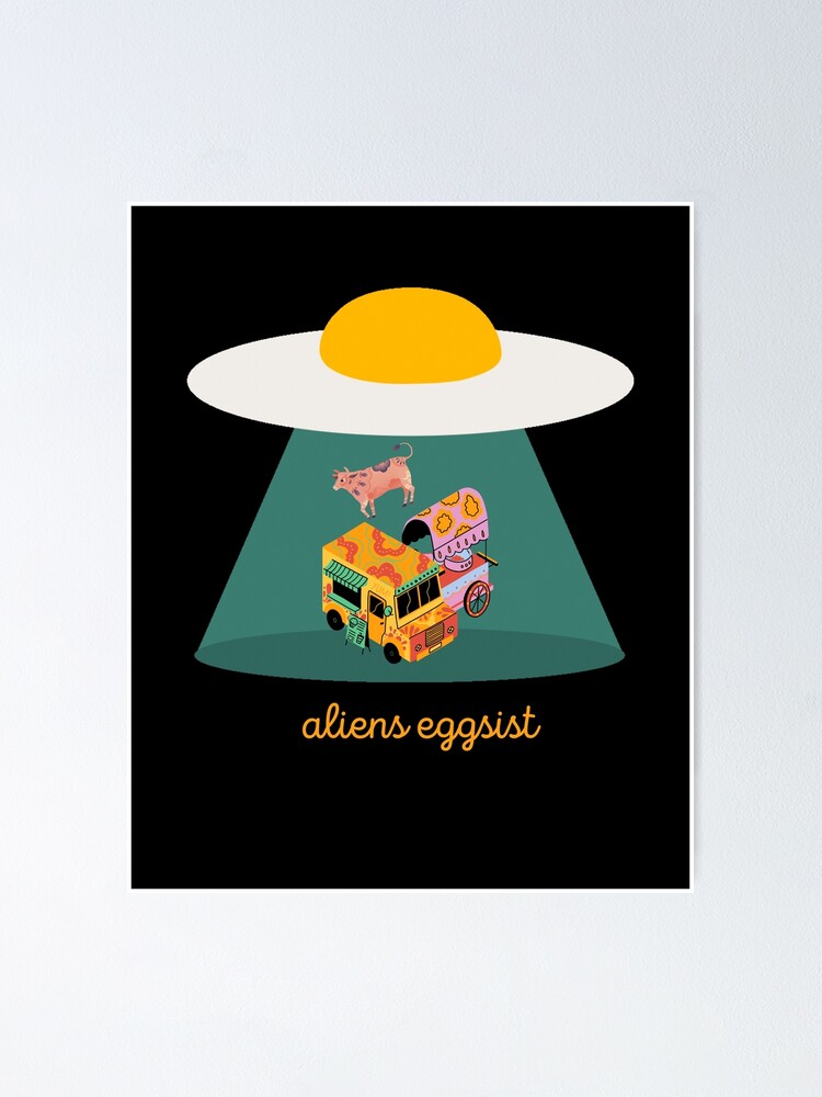 "Aliens taking over " Poster for Sale by AnadeeaLupu | Redbubble