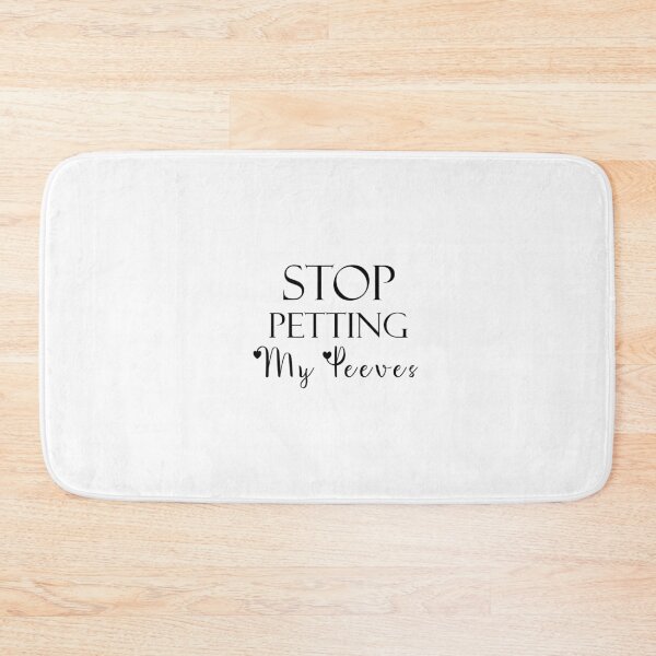 Item preview,   Stop Petting My Peeves  designed and sold by Badreasfoury.
