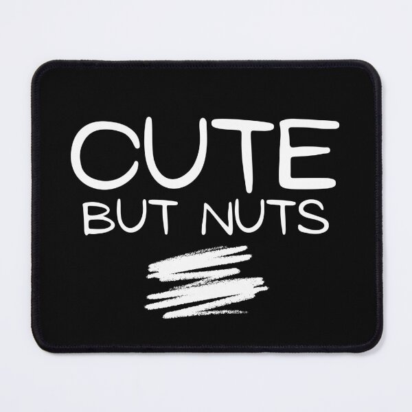 Item preview, Cute But Nuts Funny Text Design designed and sold by EarthArtDesigns.