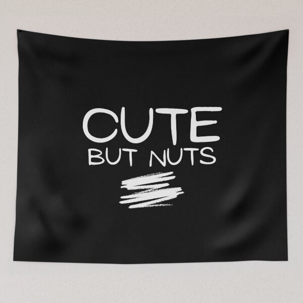 Item preview, Cute But Nuts Funny Text Design designed and sold by EarthArtDesigns.