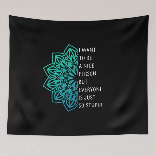 Item preview, I want to be a nice person but everyone is just so stupid designed and sold by pnkpopcorn.