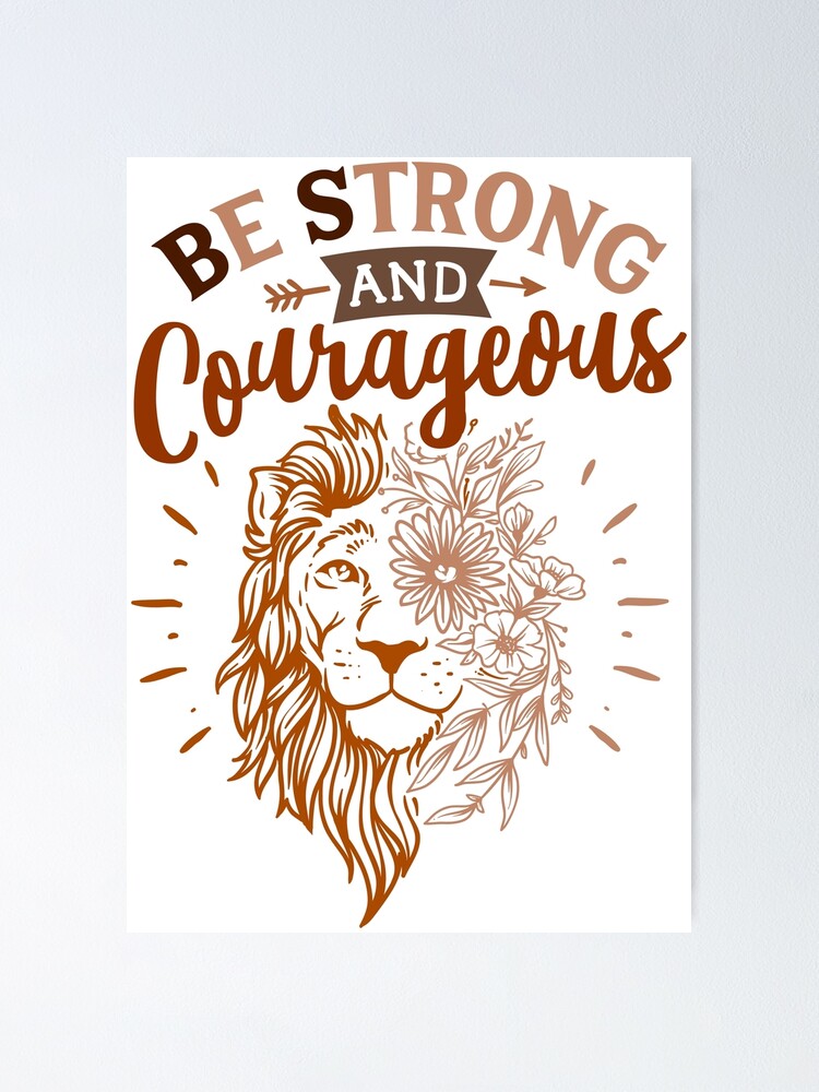 Be Strong and Courage {Poster} Be Strong and Courage {Poster}