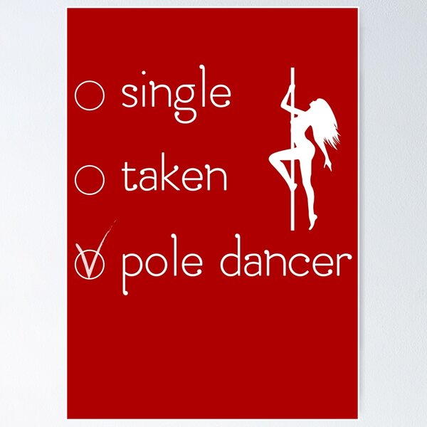 Item preview, Relationship status: pole dancer designed and sold by ala-koala.