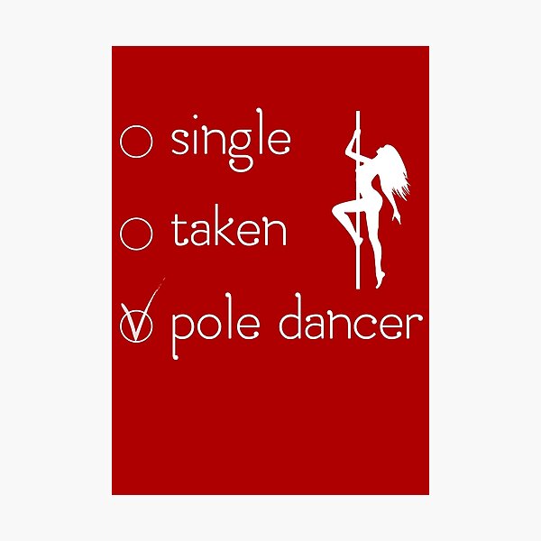 Item preview, Relationship status: pole dancer designed and sold by ala-koala.