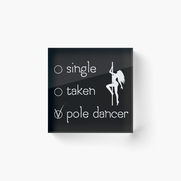 Item preview, Relationship status: pole dancer designed and sold by ala-koala.
