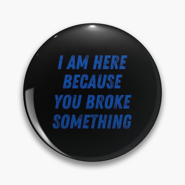Item preview, I am here because you broke something designed and sold by Peter Stawicki.