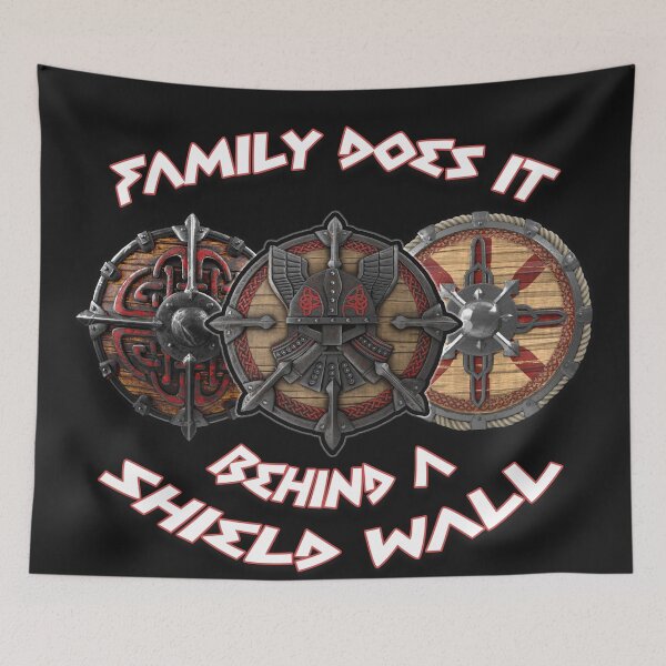Item preview, Family does it behind a shield wall designed and sold by Insaneluck.