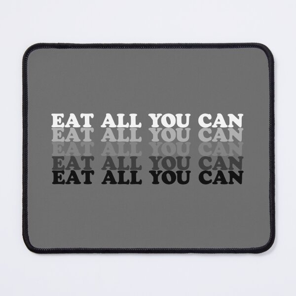 Item preview, Eat All You Can - Conspicuous Consumption designed and sold by Pinnacle of Decadence.
