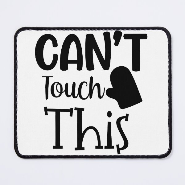 Item preview, Can't Touch This !  designed and sold by JustBeYourSlf.