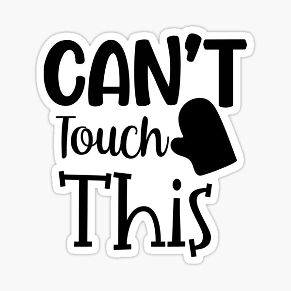 Item preview, Can't Touch This !  designed and sold by JustBeYourSlf.