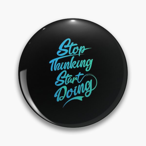 Item preview, Stop Thinking Start Doing designed and sold by WilliamsonMedia.