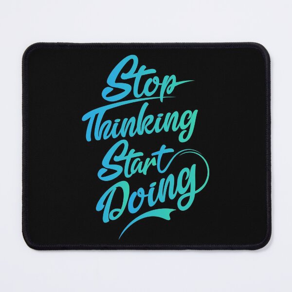 Item preview, Stop Thinking Start Doing designed and sold by WilliamsonMedia.