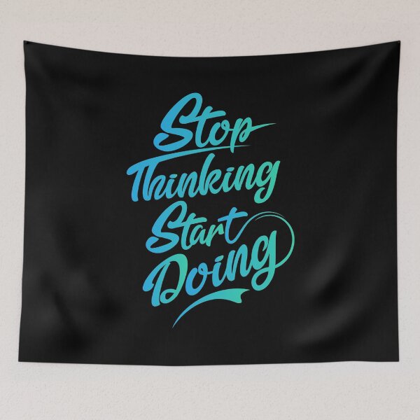 Item preview, Stop Thinking Start Doing designed and sold by WilliamsonMedia.
