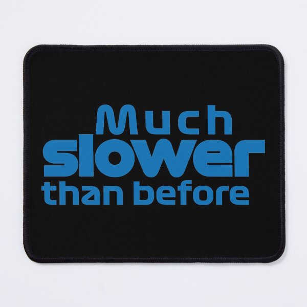 Item preview, Much slower than before in blue designed and sold by F440.