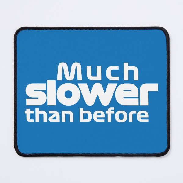 Item preview, Much slower than before in blue designed and sold by F440.
