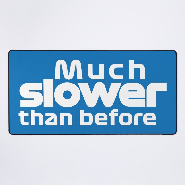 Item preview, Much slower than before in blue designed and sold by F440.