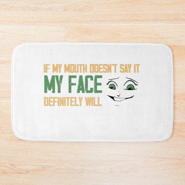 Item preview, If my mouth doesnt say it my face definitely will designed and sold by ErmessThiings.